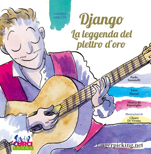 Django - La leggenda del plettro d'oro - Edizioni Curci Young/fingerpicking.net