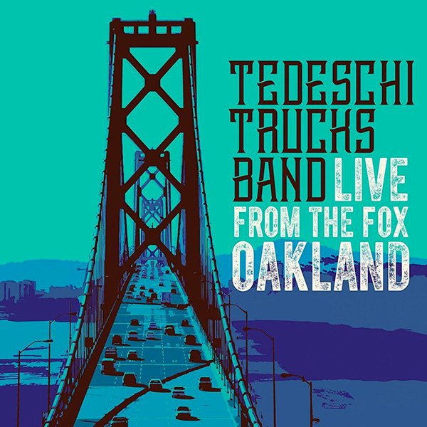 Tedeschi/Trucks Band - Live from the Fox, Oakland