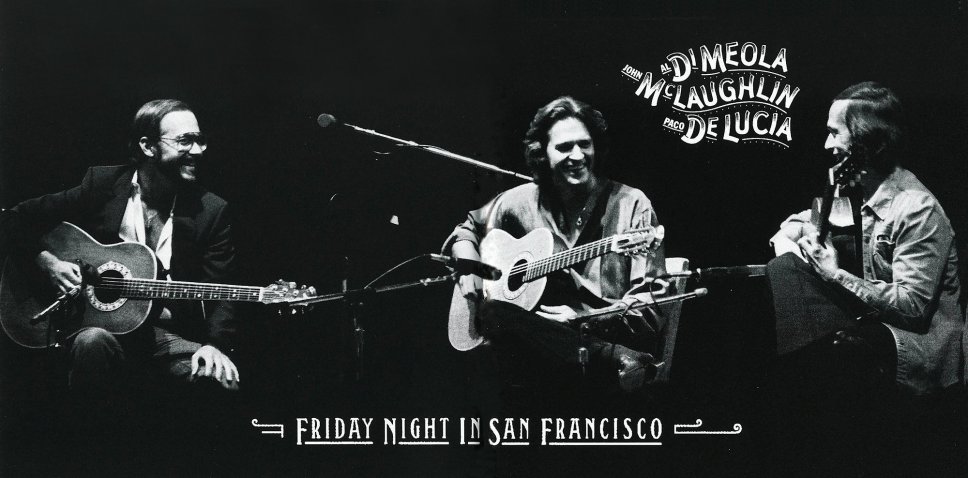Di Meola-McLaughlin-De Lucia - Friday Night in San Francisco