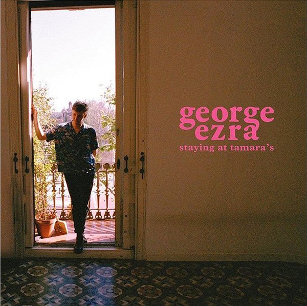 George Ezra – Staying at Tamara's