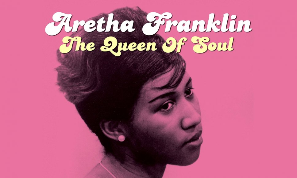 Aretha Franklin - The Queen of Soul