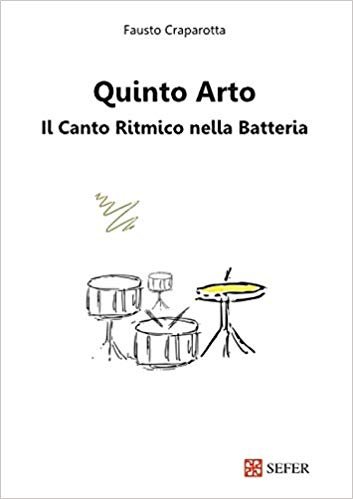 Fausto Caprarotta - Quinto Arto. Il Canto Ritmico nella batteria