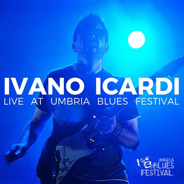Ivano Icardi - Live at Umbria Blues Festival
