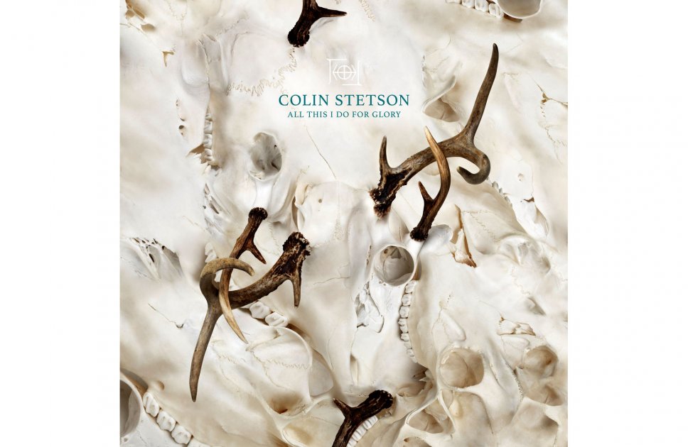 Il fenomeno Colin Stetson: All This I Do for Glory