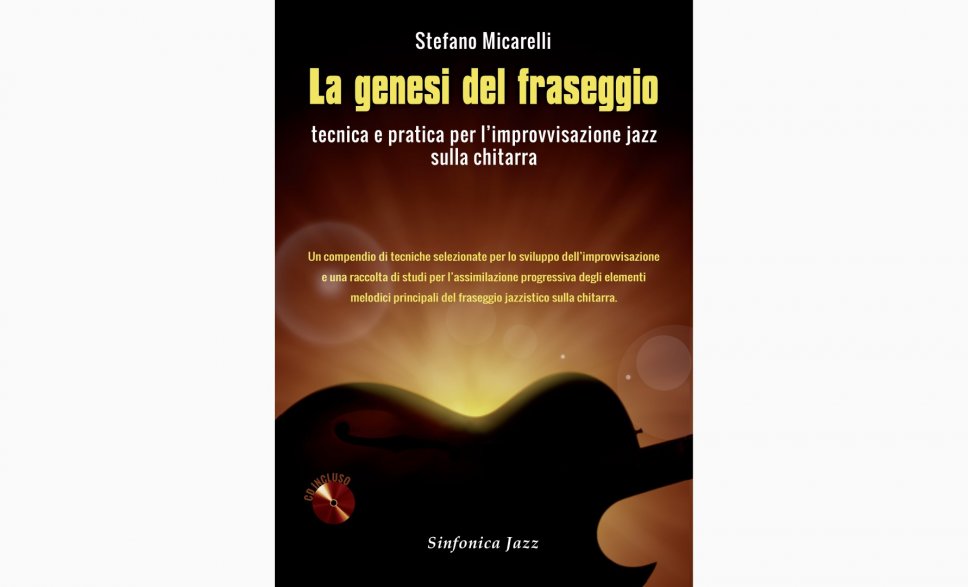 La Genesi del Fraseggio, di Stefano Micarelli