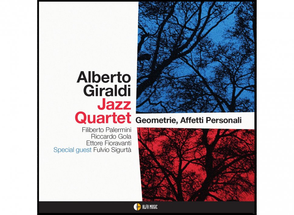 Alberto Giraldi Quartet – Geometrie, affetti personali