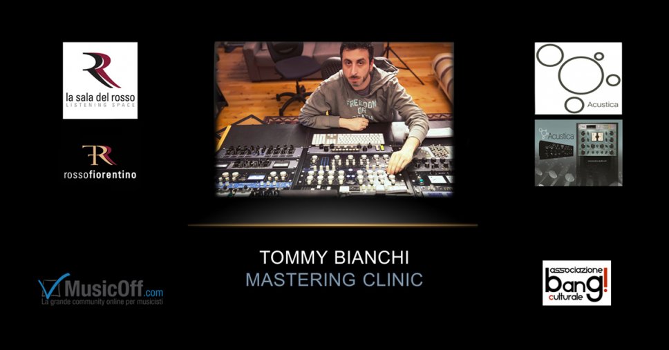Mastering clinic con Tommy Bianchi