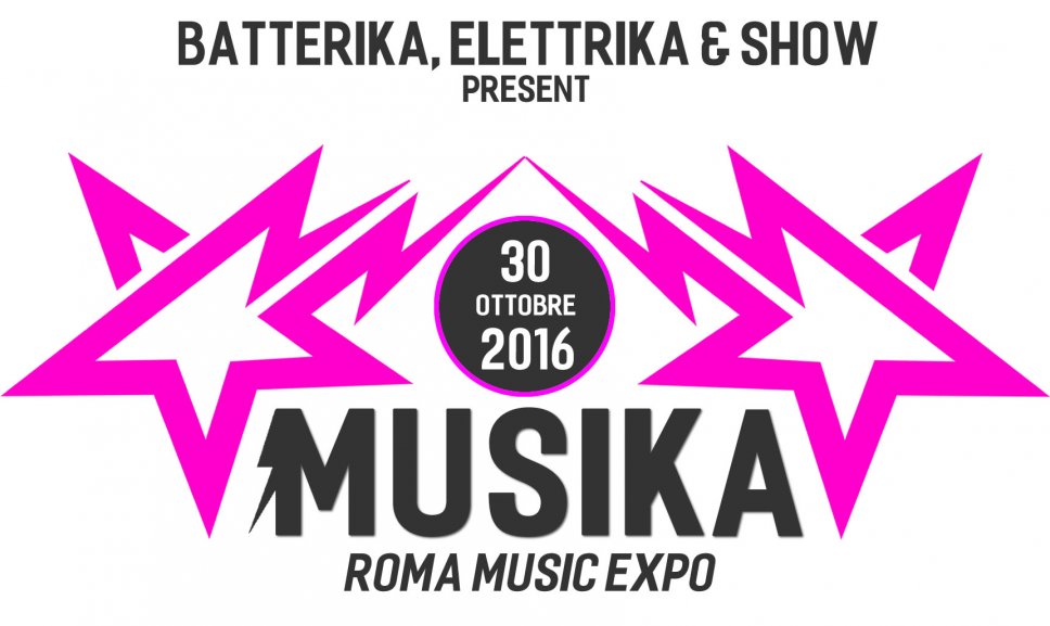 Arriva MUSIKA Roma Music Expo 2016