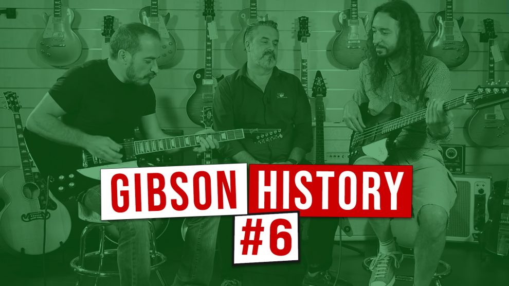 Gibson history 6