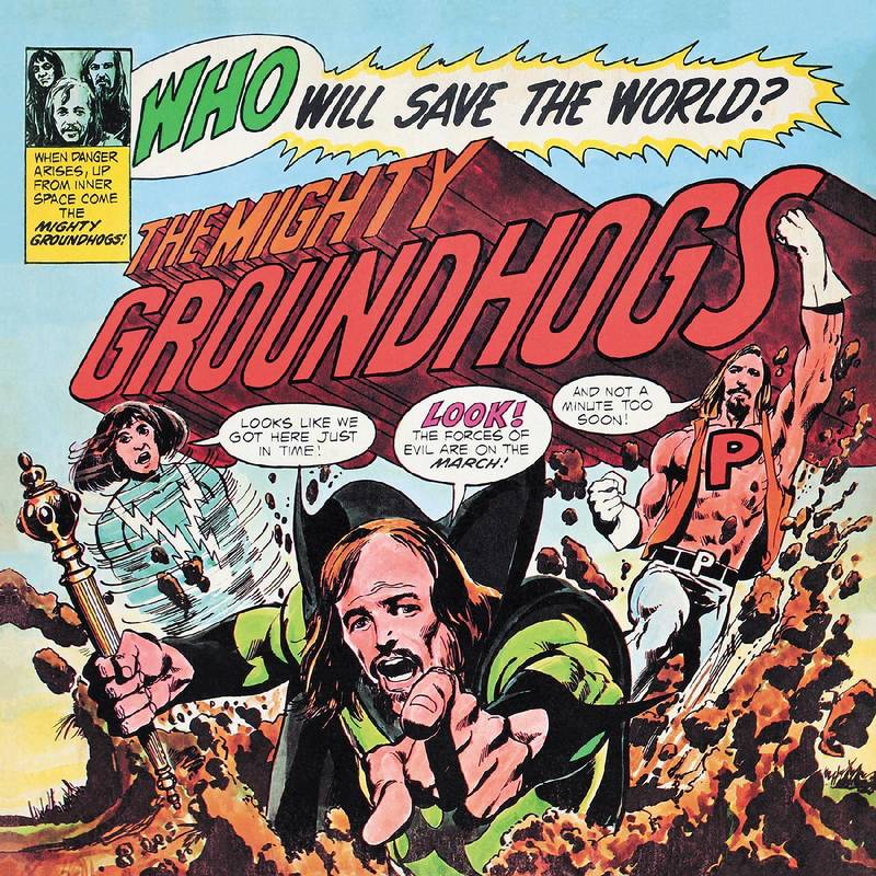 The Groundhogs - Who Will Save the World?