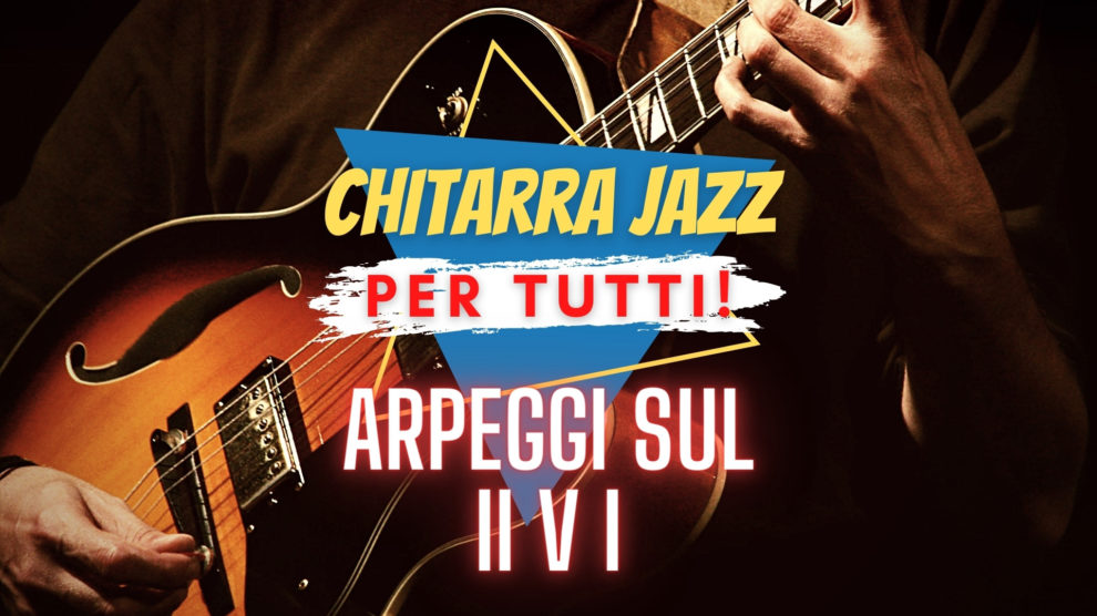 arpeggi sul II V I