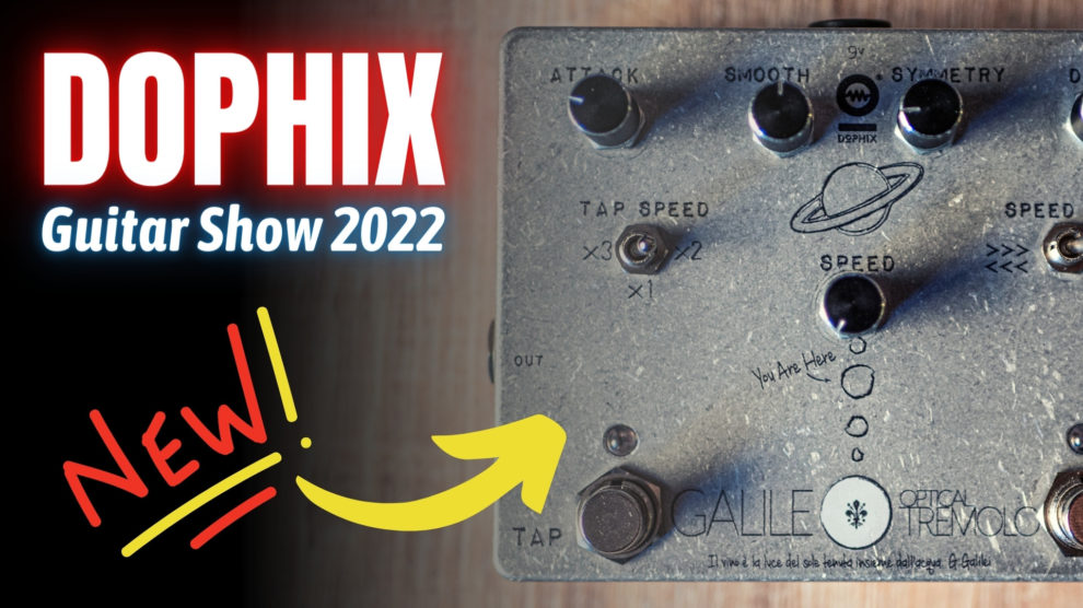 dophix guitar show 2022