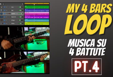 My 4 Bars Loop - Esperimenti musicali su 4 battute - Pt.4