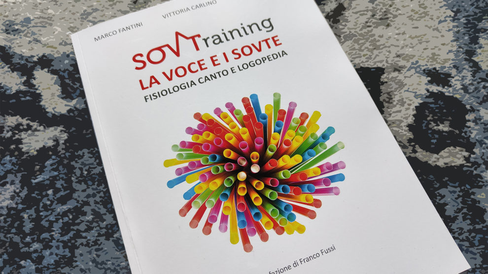SOVTraining: LA VOCE E I SOVTE - FISIOLOGIA, CANTO E LOGOPEDIA
